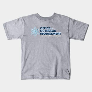 Office Of Outbreak Management Kids T-Shirt